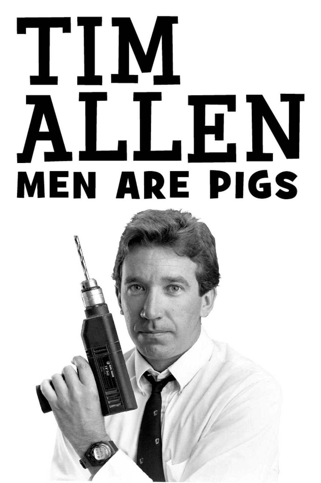 Постер Tim Allen: Men Are Pigs